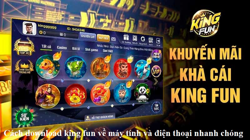 Cách download king fun về máy tính và điện thoại nhanh chóng